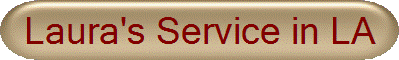 Laura's Service in LA